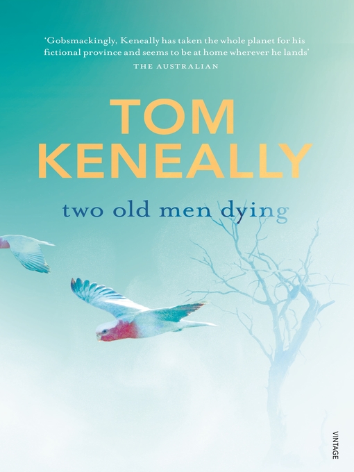 Title details for Two Old Men Dying by Tom Keneally - Available